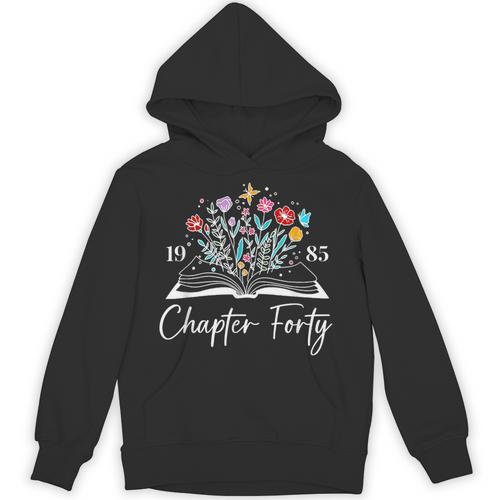 1985 Chapter Forty 40th Birthday Books Themed 40 Year Old Unisex Hoodie - Bookorys CA
