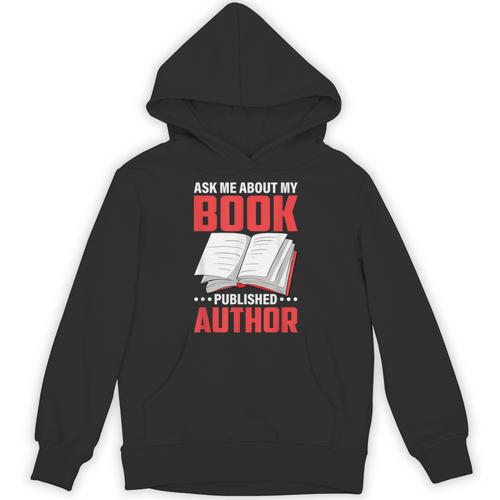 Ask About My Book Published Author Book Writer Unisex Hoodie - Bookorys DE
