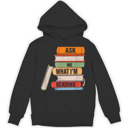 Ask Me What I'm Reading Book Lover Apparel Unisex Hoodie - Bookorys AU