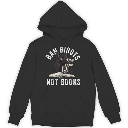 Ban Bigots Not Book Women Men Readed Banned Books Lover Unisex Hoodie - Bookorys