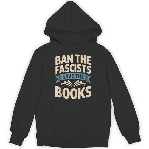 Ban The Fascists Save The Books Librarians Protest Book Bans Unisex Hoodie - Bookorys