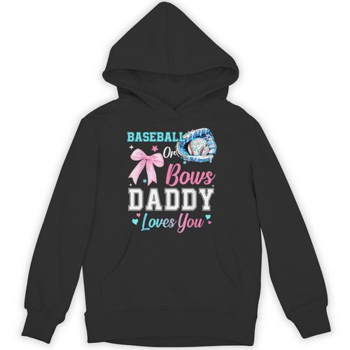 Baseball Or Bows Your Daddy Loves You Gender Reveal Matching Unisex Hoodie - Sportilla