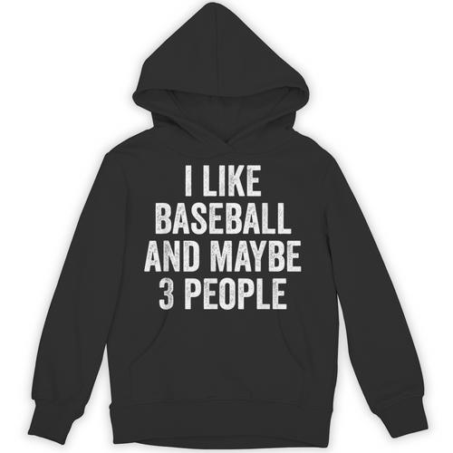 I Like Baseball And Maybe 3 People Baseball Player Unisex Hoodie - Sportilla