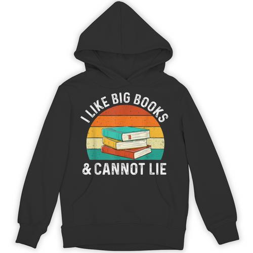 I Like Big Books & Cannot Lie Reading Bookworm Reader Unisex Hoodie - Bookorys CA