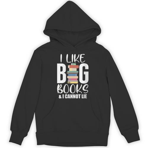 I LIKE BIG BOOKS & CANNOT LIE Reading Lover Pun Quote Unisex Hoodie - Bookorys DE