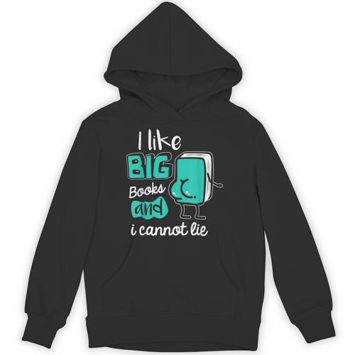 I Like Big Books And I Cannot Lie Reading Books Unisex Hoodie - Bookorys