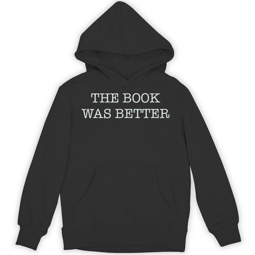 The Book Was Better Reader Vs Movie Unisex Hoodie - Bookorys CA