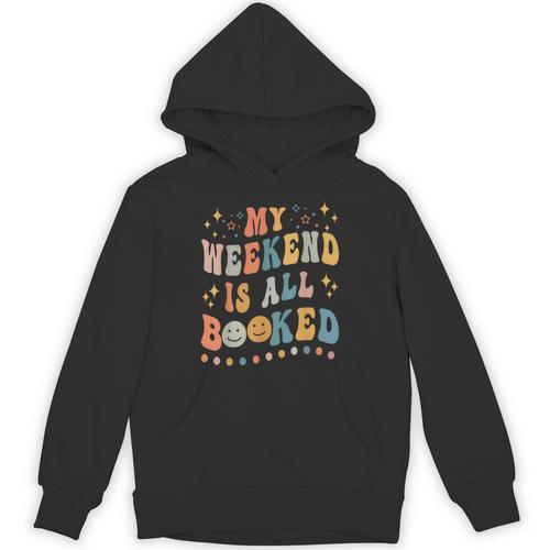 Book Lover My Weekend Is All Booked Librarian Teacher Unisex Hoodie - Bookorys DE