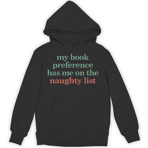 My Book Preference Has Me On The Naughty List For Christmas Unisex Hoodie - Bookorys CA