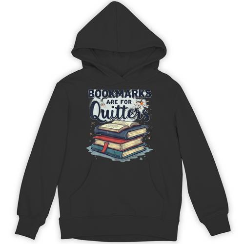 Bookmarks Are For Quitters Reading Quote Book Lover Unisex Hoodie - Bookorys