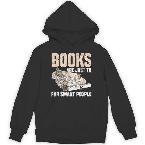 Books Are Just TV For Smart People Librarian Library Unisex Hoodie - Bookorys DE