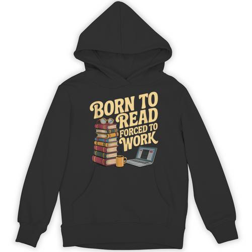 Born To Read Forced To Work Book Fair Vibes Book Lover Unisex Hoodie - Bookorys DE