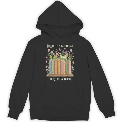 Bruh Its A Good Day To Read A Book Floral Bookshelf Unisex Hoodie - Bookorys UK