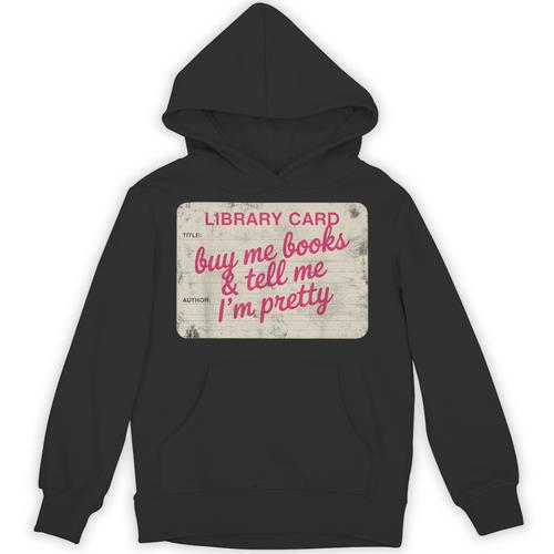 Buy Books Tell Me I'm Pretty Library Card Book Lovers Unisex Hoodie - Bookorys