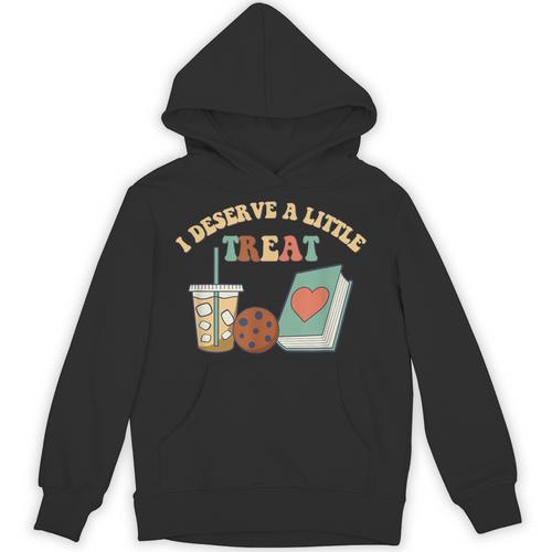 I Deserve A Little Treat Coffee Cookie Snack Book Romance Unisex Hoodie - Bookorys DE