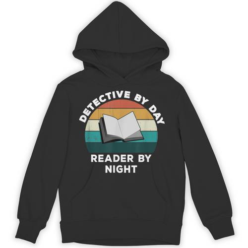 Detective By Day Reader By Night Cool Crime Book Lover Unisex Hoodie - Bookorys