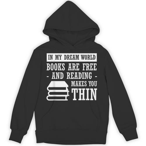 In Dream World Reading Book Lover Are Free Make You Thin Unisex Hoodie - Bookorys