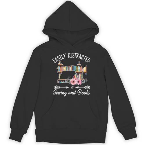 Easily Distracted By Sewing And Books Quilters Unisex Hoodie - Bookorys DE