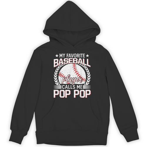 My Favorite Baseball Player Calls Me Pop Pop Unisex Hoodie - Sportilla
