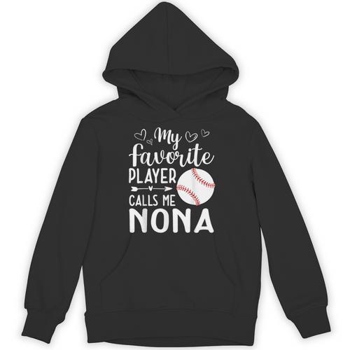 My Favorite Player Calls Me Nona Baseball Player Unisex Hoodie - Sportilla