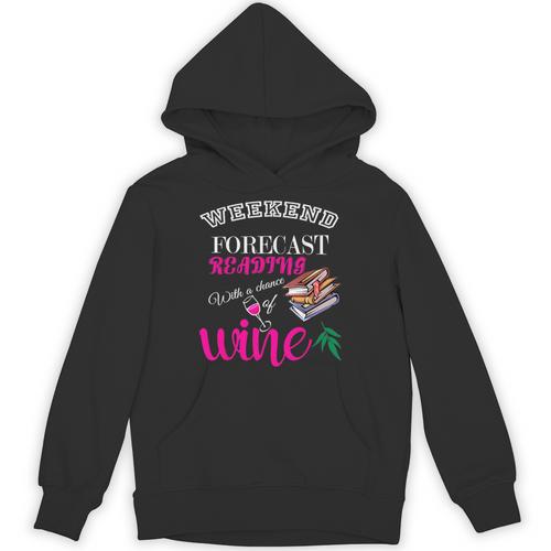 Weekend Forecast Reading With a Chance Of Wine Book Humor Unisex Hoodie - Bookorys