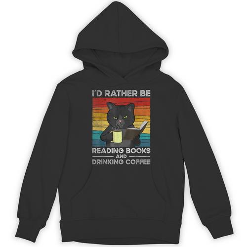 I'd Rather Be Reading Books And Drinking Coffee Cat For Men Women Kids Unisex Hoodie - Bookorys AU