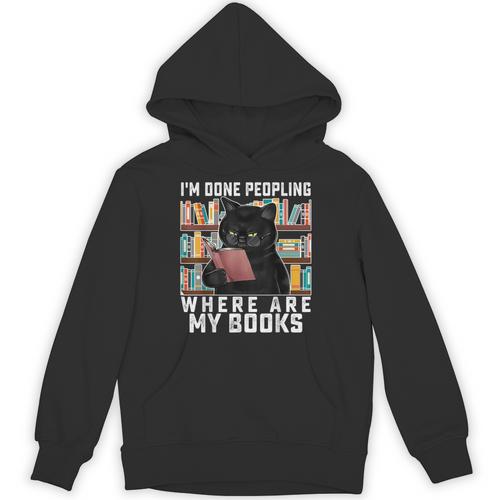 I'm Done Peopling Where Are My Books Bookworm Lover Teachers Unisex Hoodie - Bookorys