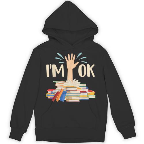 I'm Ok Book Lover Bookworm Bibliophilia Librarian Library Unisex Hoodie - Bookorys AU