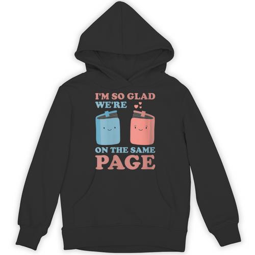 I'm So Glad We'Re On The Same Page Book Lover Writer Unisex Hoodie - Bookorys UK
