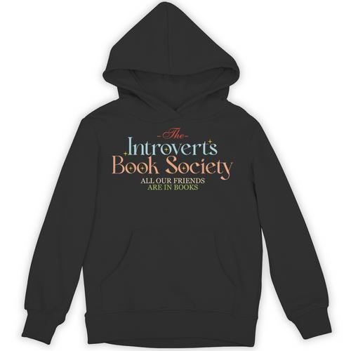 The Introverts Book Society All Our Friends Are In Books Unisex Hoodie - Bookorys