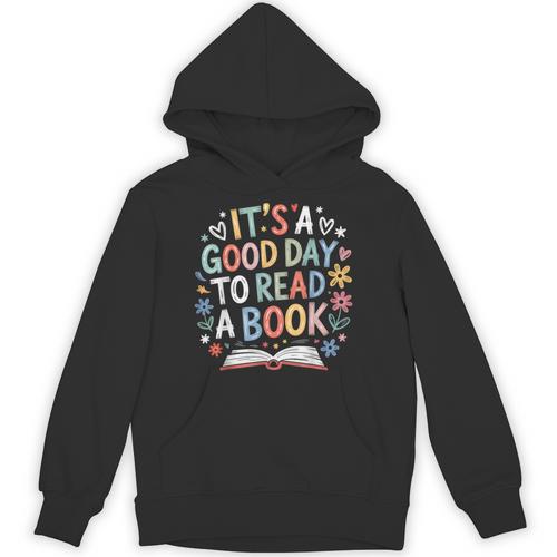 Its a Good Day To Read a Book Bookworm Book Day Men Women Unisex Hoodie - Bookorys DE