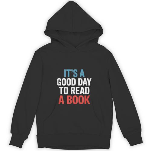Its A Good Day To Read A Book Saying Unisex Hoodie - Bookorys CA