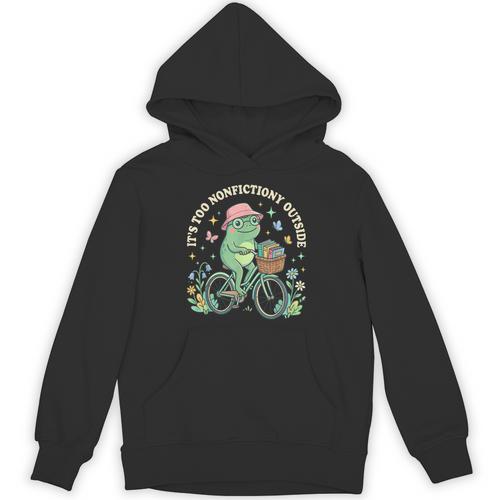 It's Too Nonfiction Outside Frog Reading Book Lover Unisex Hoodie - Bookorys