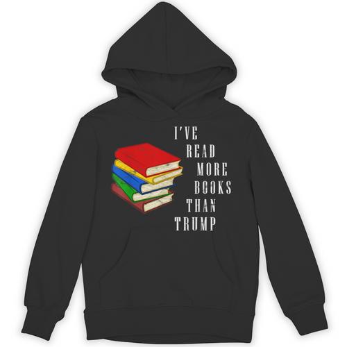 I'Ve Read More Books Than Trump Political Joke Gag Unisex Hoodie - Bookorys