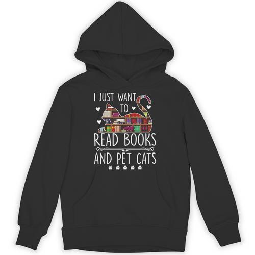I Just Want To Read Books & Pet Cats Cats And Books Unisex Hoodie - Bookorys
