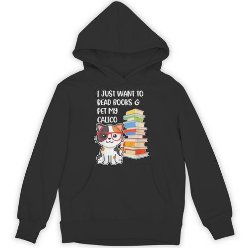 I Just Want To Read Books And Pet My Calico Kitty Cat Unisex Hoodie - Bookorys AU