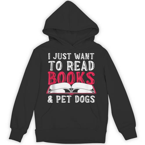 I Just Want To Read Books And Pet Dogs Cute Animal Reading Unisex Hoodie - Bookorys