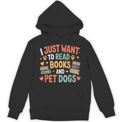 I Just Want To Read Books And Pet Dogs Reading Unisex Hoodie - Bookorys