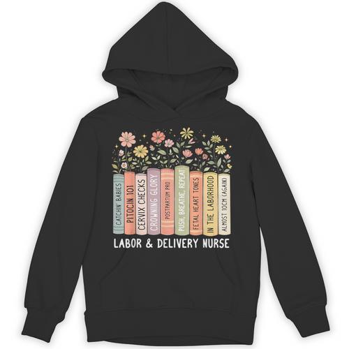 Labor And Delivery Nurse Book Wildflower Mother Baby Nursing Unisex Hoodie - Bookorys UK