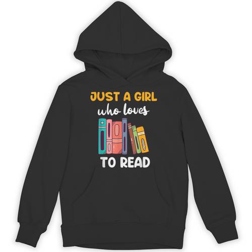 Ladies Books Just a Girl Who Loves To Read Girl Unisex Hoodie - Bookorys UK