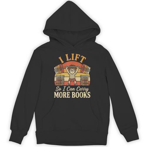 I Lift So I Can Carry More Book Lover Reader Gym Reading Unisex Hoodie - Bookorys