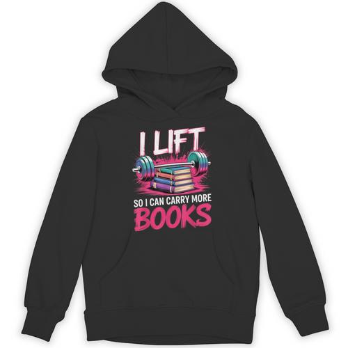 I Lift So I Can Carry More Books Reader Gym Bookworm Unisex Hoodie - Bookorys