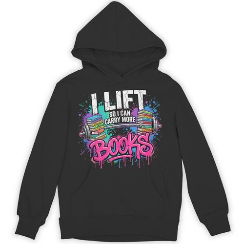 I Lift So I Can Carry More Books Reader Librarian Unisex Hoodie - Bookorys CA