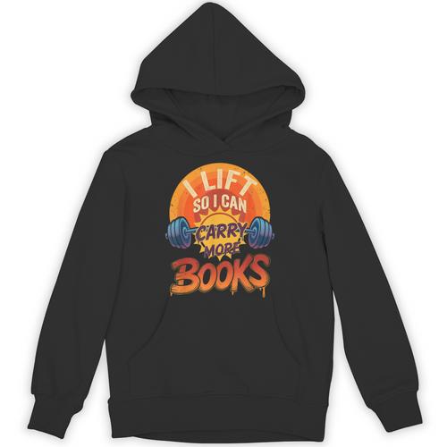 I Lift So I Can Carry More Books Reading Humor Gyming Unisex Hoodie - Bookorys DE