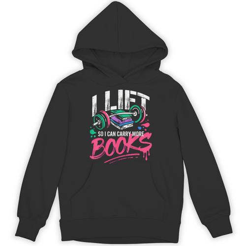 I Lift So I Can Carry More Books Reading Reader Workout Gym Unisex Hoodie - Bookorys
