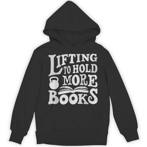 Lifting To Hold More Books Reading Reader Workout Lovers Unisex Hoodie - Bookorys