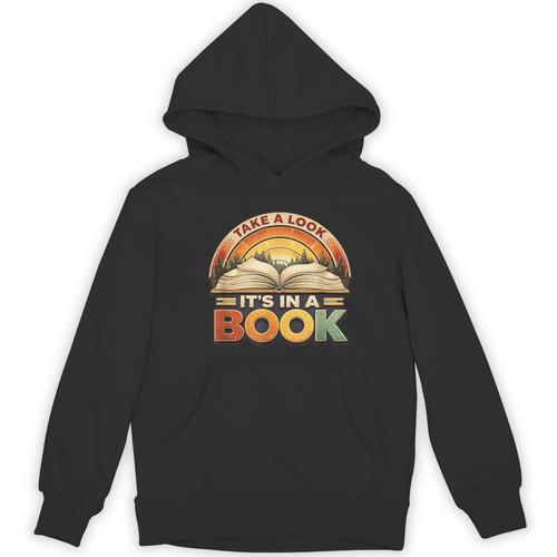 Take A Look It's In A Book Motivating Teachers Bookworms Unisex Hoodie - Bookorys