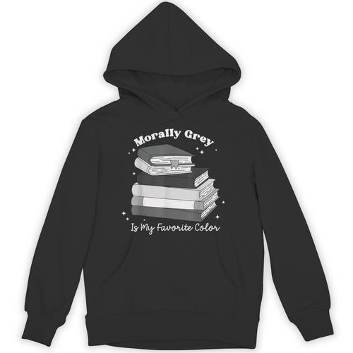 Morally Grey Is My Favorite Color Bookish Book Lover Unisex Hoodie - Bookorys