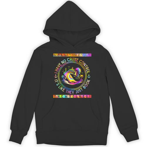 I Have No Control On A Cruise They Book Themselves Unisex Hoodie - Bookorys
