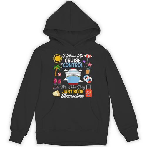 I Have No Cruise Control-It’s Like They Just Book Themselves Unisex Hoodie - Bookorys UK